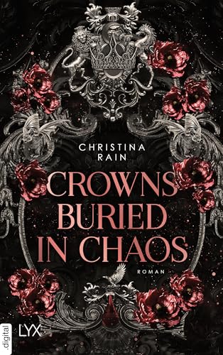 Crowns Buried in Chaos: Die neue Dark-New-Adult-Fantasy-Reihe der Autorin von KNIGHTSTONE ACADEMY (Blood and Magic 3) (German Edition)