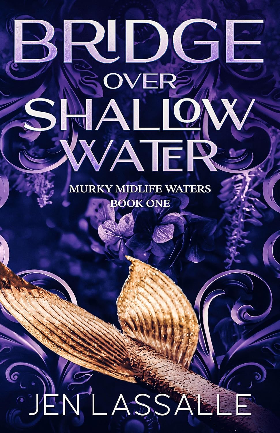 Bridge Over Shallow Water (Murky Midlife Waters #1)