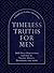 Timeless Truths for Men: A ...