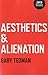 Aesthetics & Alienation