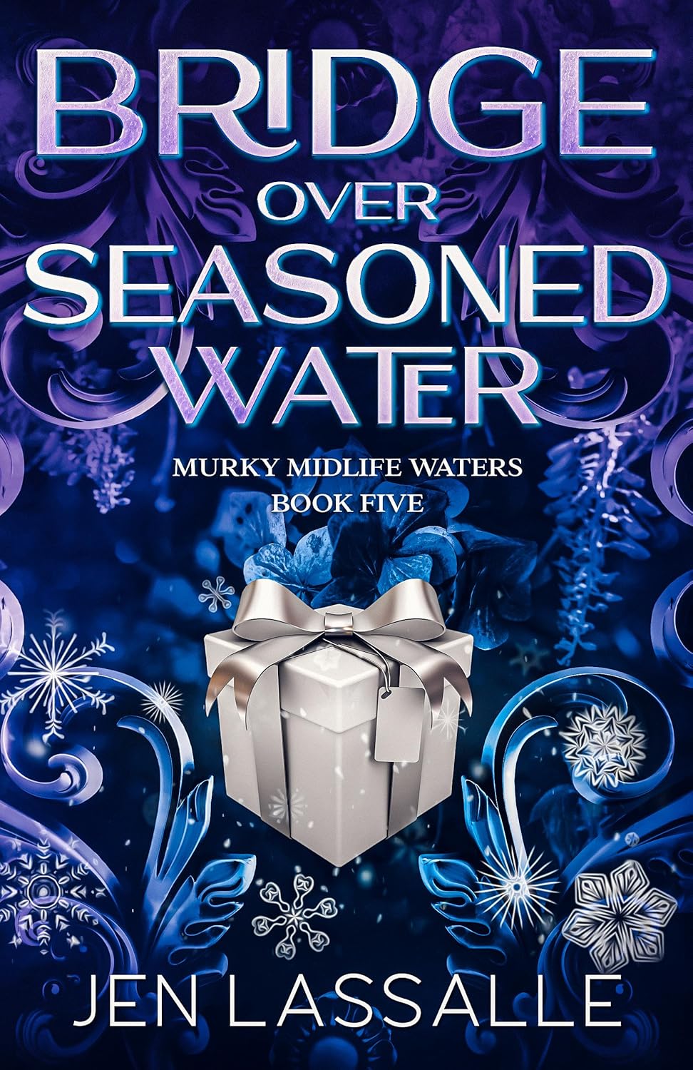 Bridge Over Seasoned Water (Murky Midlife Waters #5)