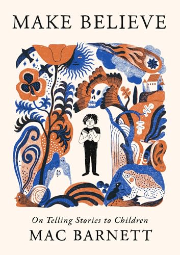 Make Believe: On Telling Stories to Children (Paperback)