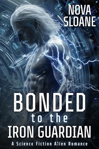 Bonded To The Iron Guardian: A Science Fiction Alien Romance (Claimed By The Kyrathi Book 2)