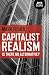 Capitalist Realism: Is there no alternative?