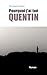 Pourquoi j'ai tué Quentin
