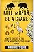 Bull or Bear,Be a Crane: Ho...