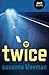 TWICE: A Novel