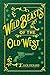 Wild Beasts of the Old West by Jack Pickard