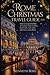 ROME CHRISTMAS TREVEL GUIDE 2025 by Kenneth Berg
