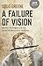 Failure of Vision by Doug Greene