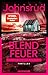 Blendfeuer: Thriller | Band...