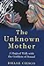 Unknown Mother: A Magical W...
