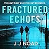 Fractured Echoes: You Can’t Fight What You Can’t Remember
