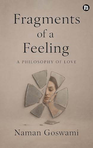 Fragments of a feeling A Philosophy of Love (Paperback)