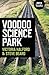 Voodoo Science Park