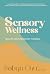 Sensory Wellness: The Art a...