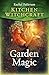 Kitchen Witchcraft: Garden Magic