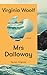 Mrs Dalloway. A Novel: [Rec...