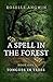 A Spell in the Forest: Book...