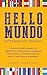 HELLO MUNDO: INTERMEDIATE S...