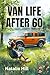 Van Life After 60: What I L...