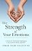 The Strength of Your Emotio...