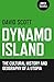 Dynamo Island: The Cultural History and Geography of a Utopia