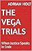 The Vega Trials: When Justi...