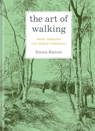 The Art of Walking: Move through the World Mindfully (Hardcover)