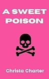 A Sweet Poison