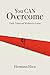 You CAN Overcome
