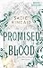 Promised in Blood: Mein Blut entfacht dein Feuer | Band 2 der spicy Vampir-Romantasy und TikTok-Sensation von Sadie Kincaid jetzt auf Deutsch! (Broken Bloodlines) (German Edition)