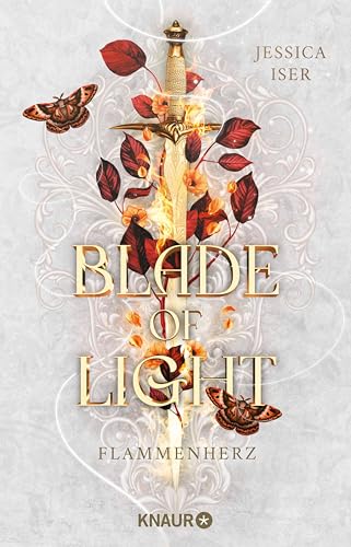 Blade of Light. Flammenherz: Roman | Band 2 der epischen Romantasy mit Enemies to Lovers Trope (Make Me Your Villain) (German Edition)