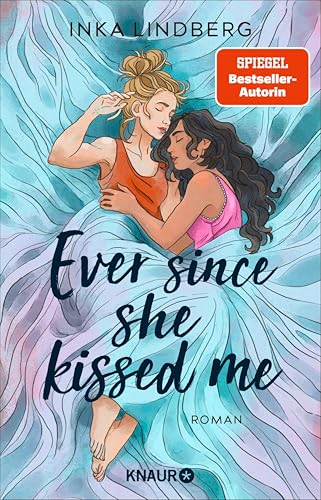 Ever since she kissed me (Kindle Edition)
