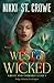 West of Wicked. Folge deinem Verlangen: Roman | Dark Romantasy von BookTok Starautorin Nikki St. Crowe (Great and Terrible Land 1) (German Edition)