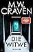 Die Witwe by M. W. Craven