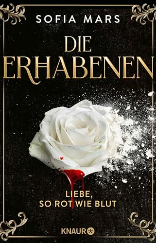 Die Erhabenen - Liebe, so rot wie Blut: Für ihren größten Feind riskiert sie alles! Der Auftakt der blutigen Vampir-Romantasy (German Edition)