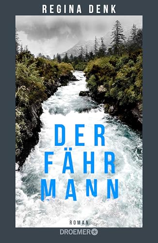 Der Fährmann: Roman | Freundschaft und Neid, Liebe und Schuld – und eine Gemeinschaft, die der Nationalismus entzweit (German Edition)
