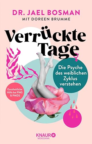 Verrückte Tage: Die Psyche des weiblichen Zyklus verstehen (German Edition)