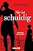 Sie ist schuldig: Historischer Kriminalroman (Ein Fall für Dirk von Marun 2) (German Edition)