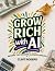 Grow Rich With AI by Clint Rogers