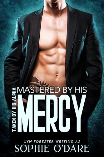 Mastered by His Mercy (Taken by His Alpha #9)