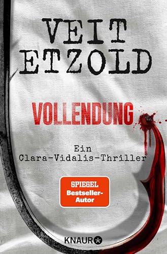 Vollendung: Ein Clara-Vidalis-Thriller (Die Clara-Vidalis-Reihe 10) (German Edition)
