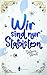 Wir sind nur Statisten (German Edition)