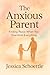 The Anxious Parent: Finding...