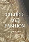 Gilded Age Fashio...