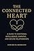 THE CONNECTED HEART: A Guid...