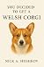 You Decided to Get a Welsh ...