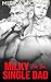 Milky For The Single Dad: A...