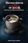 Tainted Coffee Wi...